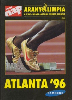 Harle Tamás, Ládonyi László, Szekeres Tamás - Atlanta '96, Budapest 1996 antikvár könyv