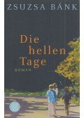 Bánk Zsuzsa - Die hellen Tage