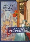 Orczy Emma bárónő - Az okos Pimpernel
