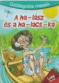 Szabó Zsolt - A ha-lász és a ha-lacs-ka