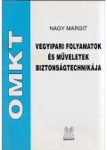 Nagy Margit - Vegyipari folyamatok és műveletek biztonságtechnikája
