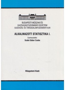 Szabó Gábor Csaba - Alkalmazott statisztika I. Szabó Gábor Csaba - Alkalmazott statisztika I., Budapest 2002 antikvár könyv