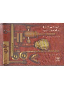 Szedlacsek Katalin - Kerekecske, gombocska... Szedlacsek Katalin - Kerekecske, gombocska..., Budapest 2002 antikvár könyv