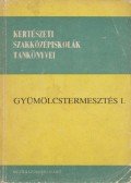 Horn Ede - Gyümölcstermesztés I.