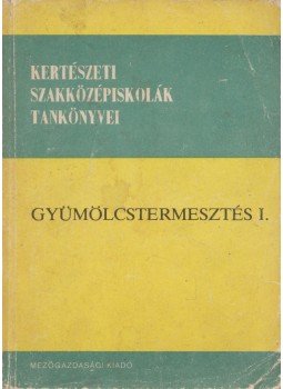 Horn Ede - Gyümölcstermesztés I., Budapest 1979 antikvár könyv