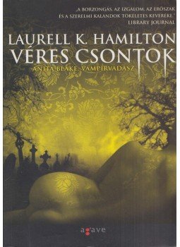 Laurell K. Hamilton - Véres csontok Laurell K. Hamilton - Véres csontok, Budapest 2004 antikvár könyv