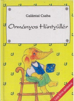 Galántai Csaba - Ormányos Hüntyüllér Galántai Csaba - Ormányos Hüntyüllér, Székesfehérvár 2009 antikvár könyv