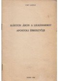 Virt László - Márton Áron, a lelkiismeret apostoli ébresztője