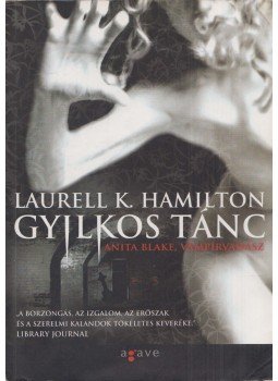 Laurell K. Hamilton - Gyilkos tánc Laurell K. Hamilton - Gyilkos tánc, Budapest 2005 antikvár könyv