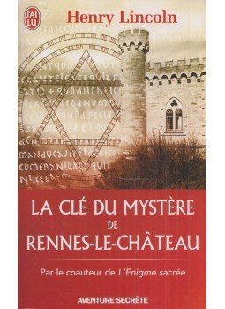 Henry Lincoln - La clé du mystère de Rennes-le-Château Henry Lincoln - La clé du mystère de Rennes-le-Château, Paris 2011 antikvár könyv