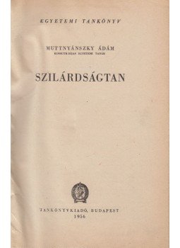 Muttnyánszky Ádám - Szilárdságtan Muttnyánszky Ádám - Szilárdságtan, Budapest 1956 antikvár könyv