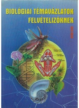 Bertók István - Biológiai témavázlatok felvételizőknek Bertók István - Biológiai témavázlatok felvételizőknek, Debrecen 0 antikvár könyv