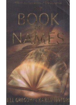 Jill Gregory, Karen Tintori - The Book of Names Jill Gregory, Karen Tintori - The Book of Names, London 2007 antikvár könyv