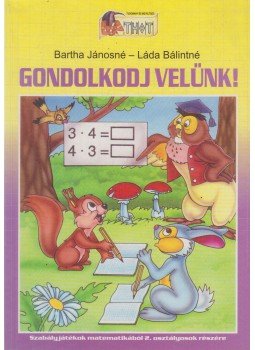 Bartha Jánosné, Láda Bálintné - Gondolkodj velünk! Bartha Jánosné, Láda Bálintné - Gondolkodj velünk!, Debrecen 0 antikvár könyv