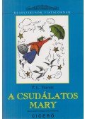 Pamela Lyndon Travers - A csudálatos Mary
