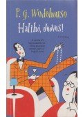 P. G. Wodehouse - Halihó, Jeeves!