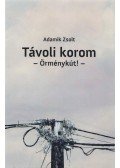 Adamik Zsolt - Távoli korom (Dedikált)