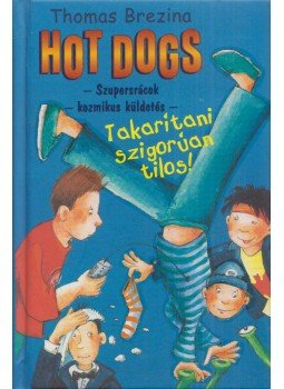 Thomas Brezina - Hot Dogs 3. - Takarítani szigorúan tilos!, Budapest 2004 antikvár könyv