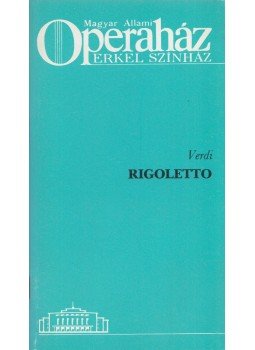 Várnai Péter - Verdi: Rigoletto Várnai Péter - Verdi: Rigoletto, Budapest 1990 antikvár könyv