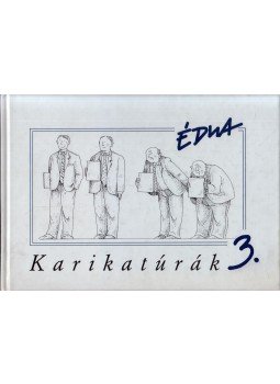 Szűcs Édua - Karikaturák 3. (dedikált) Szűcs Édua - Karikaturák 3. (dedikált), Budapest 2005 antikvár könyv