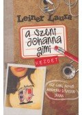 Leiner Laura - A Szent Johanna gimi 1. - Kezdet