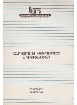dr. Hajdu Endre - Üzletvezetés és munkaszervezés a vendéglátásban, Budapest 1984 antikvár könyv