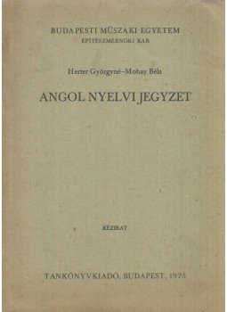 Herter Györgyné, Mohay Béla - Angol nyelvi jegyzet, Budapest 1975 antikvár könyv