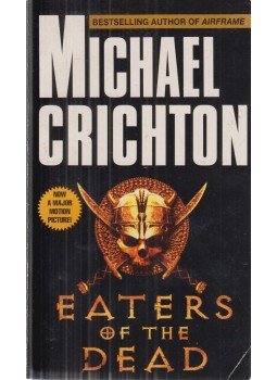 Michael Crichton - Eaters of the Dead Michael Crichton - Eaters of the Dead, New York 1988 antikvár könyv