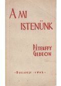 Péterffy Gedeon - A mi istenünk (dedikált)