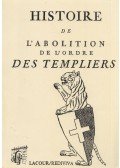 - Histoire de l'abolition de l'ordre des templiers