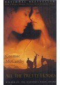 Cormac McCarthy - All the Pretty Horses