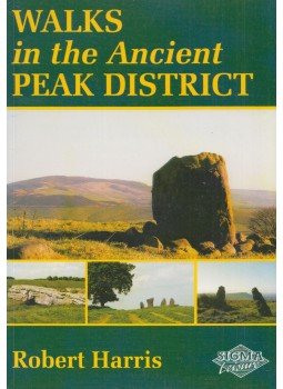 Robert Harris - Walks In The Ancient Peak District Robert Harris - Walks In The Ancient Peak District, Wilmslow 2005 antikvár könyv