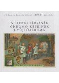 Faragó István,Szántó András,László Zsuzsa,Domokos Imre - A Liebig Társaság Chromo-képeinek gyűjtőalbuma