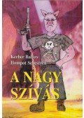 Kerber Balázs,Hompot Sebestyén - A nagy szívás (aláírt)