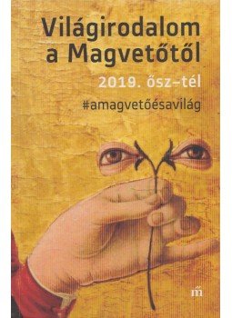 - Világirodalom a Magvetőtől 2019. ősz - tél - Világirodalom a Magvetőtől 2019. ősz - tél, Budapest 2019 antikvár könyv