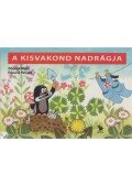 Eduard Petiska; Zdenek Miler - A kisvakond nadrágja