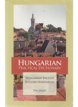 Szabó Éva - Hungarian Practical Dictionary Szabó Éva - Hungarian Practical Dictionary, New York 2005 antikvár könyv