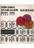 Seléndy Szabolcs,Mészáros András - Nyaralóm kertje