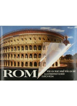 Staccioli, R. A. - Rom - Wie es war und wie es ist, Roma 1996 antikvár könyv