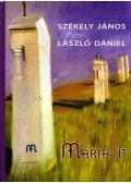Székely János,László Dániel - Mária út