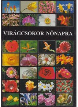 Győri Lajos - Virágcsokor nőnapra Győri Lajos - Virágcsokor nőnapra, Budapest 0 antikvár könyv