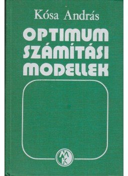 Kósa András - Optimumszámítási modellek (Dedikált) Kósa András - Optimumszámítási modellek (Dedikált), Budapest 1979 antikvár könyv
