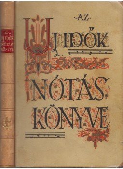 Wolfner-Farkas István - Az új idők nótáskönyve Wolfner-Farkas István - Az új idők nótáskönyve, Budapest 1933 antikvár könyv