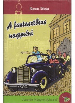 Nemere István - A fantasztikus nagynéni Nemere István - A fantasztikus nagynéni, Szeged 2014 antikvár könyv