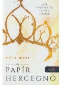 Erin Watt - Papír hercegnő - A Royal család 1.