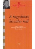 Dutka Judit - A kegyelemre készülni kell