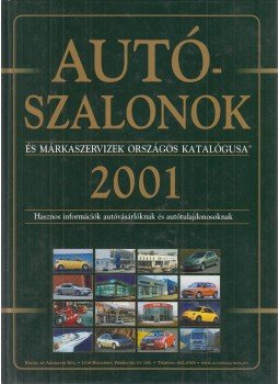  - Autószalonok és márkaszervizek országos katalógusa 2001, Budapest 2001 antikvár könyv