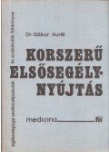 Gábor Aurél, dr. - Korszerű elsősegélynyújtás