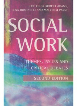 Robert M. Adams - Social Work: Themes, Issues And Critical Debates Robert M. Adams - Social Work: Themes, Issues And Critical Debates, New York 2002 antikvár könyv