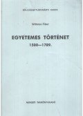 Wittman Tibor - Egyetemes történet 1500-1789